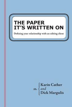 Paperback The Paper It's Written On: Defining your relationship with an editing client Book