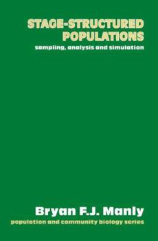 Hardcover Stage-Structured Populations: Sampling, analysis and simulation (Molecular Biology Intelligence Unit) Book