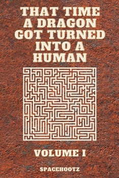 Paperback That Time a Dragon Got Turned Into a Human Book