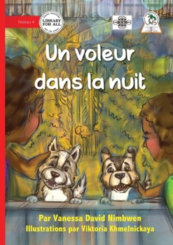 A Thief in the Night - Un voleur dans la nuit (French Edition)
