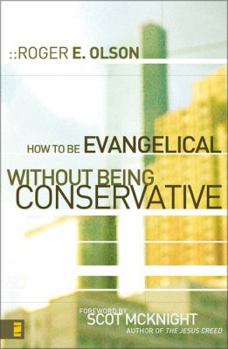 Hardcover How to Be Evangelical Without Being Conservative Book