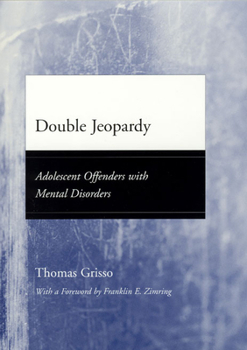 Hardcover Double Jeopardy: Adolescent Offenders with Mental Disorders Book