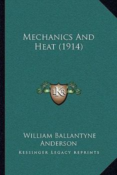 Paperback Mechanics And Heat (1914) Book