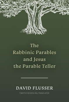 Paperback The Rabbinic Parables and Jesus the Parable Teller Book