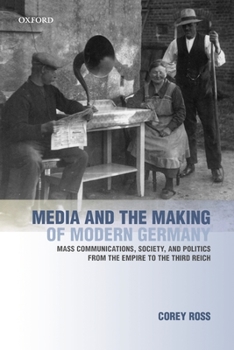 Paperback Media and the Making of Modern Germany: Mass Communications, Society, and Politics from the Empire to the Third Reich Book