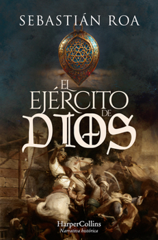 El ejército de Dios - Book #2 of the Trilogía Almohade