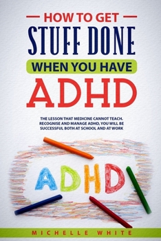 Paperback How to Get Stuff Done When You Have ADHD Book