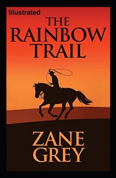 Paperback The Rainbow Trail Illustrated Book