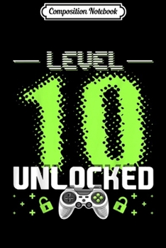 Composition Notebook: Level 18 Unlocked Boys 18th Birthday 18 Year Old Gamer Gift Journal/Notebook Blank Lined Ruled 6x9 100 Pages