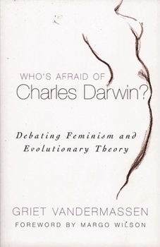 Paperback Who's Afraid of Charles Darwin?: Debating Feminism and Evolutionary Theory Book