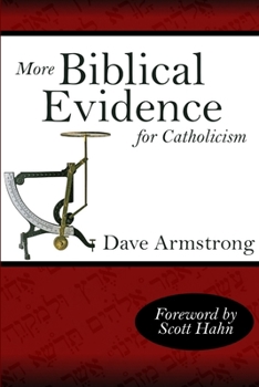 Paperback More Biblical Evidence For Catholicism Book