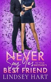 Paperback Never Say Yes To Your Brother's Best Friend Book