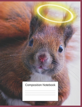 Paperback Composition Notebook: Gifts For Squirrel Lovers A Silly Adorable Notebook Book