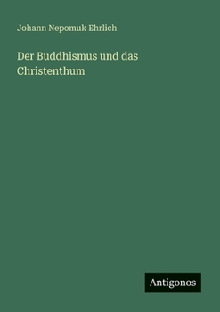 Paperback Der Buddhismus und das Christenthum [German] Book
