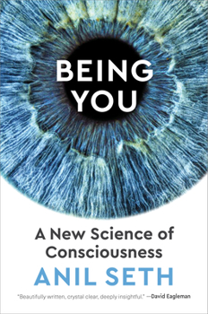 Hardcover Being You: A New Science of Consciousness Book