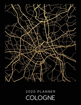 Paperback 2020 Planner Cologne: Weekly - Dated With To Do Notes And Inspirational Quotes - Cologne - Germany Book
