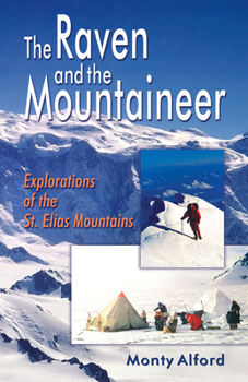 Paperback Raven and the Mountaineer: Explorations of the St. Elias Mountains Book