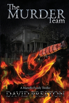 The Murder Team: A Martello Family Thriller (The Martello Family Series)