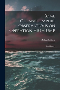 Paperback Some Oceanographic Observations on Operation HIGHJUMP: Final Report Book