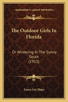 The Outdoor Girls in Florida; or, Wintering in the Sunny South - Book #5 of the Outdoor Girls