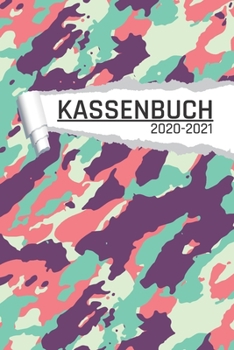 Kassenbuch: Tarnfarben für Kleinunternehmer Ladengeschäft und Vereine I 120 Seiten I DIN A5 I Für jedes Kalenderjahr und Quartal I Kalenderwoche ... Notizen I undatiert matt (German Edition)