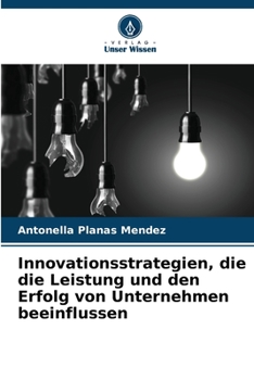 Paperback Innovationsstrategien, die die Leistung und den Erfolg von Unternehmen beeinflussen [German] Book