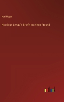 Hardcover Nicolaus Lenau's Briefe an einen Freund [German] Book