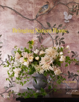 Hardcover Bringing Nature Home: Floral Arrangements Inspired by Nature Book