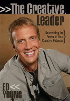 Hardcover The Creative Leader: Unleashing the Power of Your Creative Potential Book