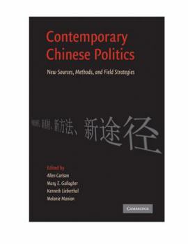 Paperback Contemporary Chinese Politics: New Sources, Methods, and Field Strategies Book