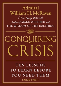 Hardcover Conquering Crisis: Ten Lessons to Learn Before You Need Them [Large Print] Book