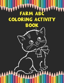 Paperback Farm ABC Coloring Activity Book: Best Coloring Book With High Quality Images For Kids Ages 4-8 Book