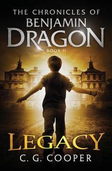 Benjamin Dragon - Legacy - Book #2 of the Chronicles of Benjamin Dragon