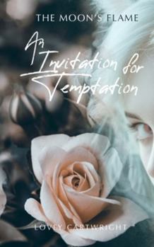 Paperback An Invitation For Temptation: The Moon's Flame Book