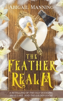 The Feather Realm: A Collection of Feathery Short Stories (The Realm Collections)
