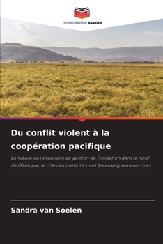 Paperback Du conflit violent à la coopération pacifique [French] Book