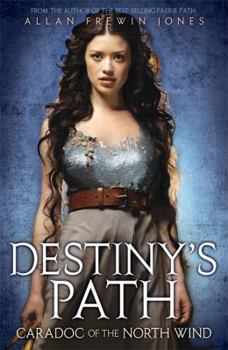 Caradoc of the North Wind - Book #4 of the Destiny's Path