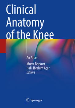 Paperback Clinical Anatomy of the Knee: An Atlas Book