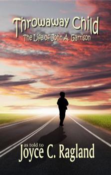 Paperback Throwaway Child: The Life of John A. Garrison Book