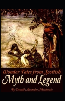 Paperback Wonder Tales from Scottish Myth and Legend( illustrated edition) Book