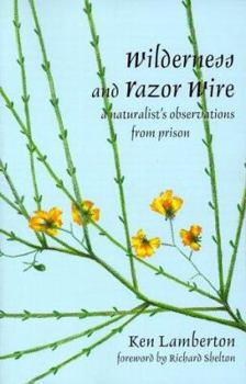 Paperback Wilderness and Razor Wire: A Naturalist's Observations from Prison Book