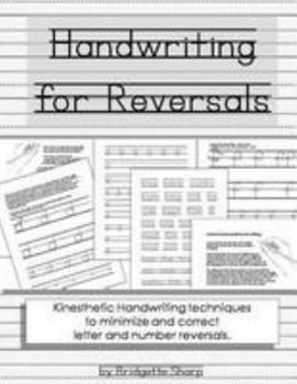 Paperback Handwriting for Reversals: Kinesthetic Handwriting Techniques to Minimize or Correct Letter Reversals Book