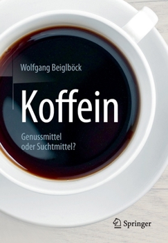 Paperback Koffein: Genussmittel Oder Suchtmittel? [German] Book