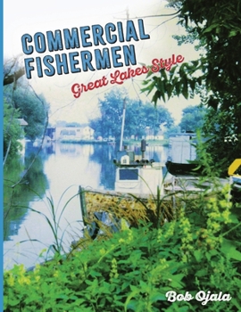 Paperback Commercial Fishermen - Great Lakes Style [Large Print] Book