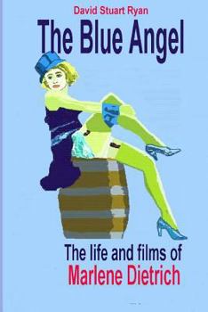 Paperback The Blue Angel - the life and films of Marlene Dietrich Book