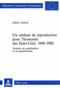 Paperback Un Schéma de Reproduction Pour l'Économie Des Etats-Unis: 1948-1980: Tentative de Modélisation Et de Quantification [French] Book
