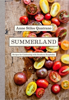 Hardcover Summerland: Recipes for Celebrating with Southern Hospitality Book
