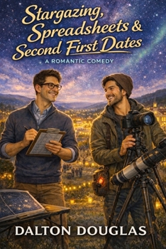 Paperback Stargazing, Spreadsheets & Second First Dates: A Romantic Comedy Book
