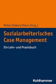 Paperback Sozialarbeiterisches Case Management: Ein Lehr- Und Praxisbuch [German] Book