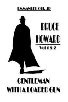 Paperback Bruce Howard: Gentleman with a Loaded Gun Book